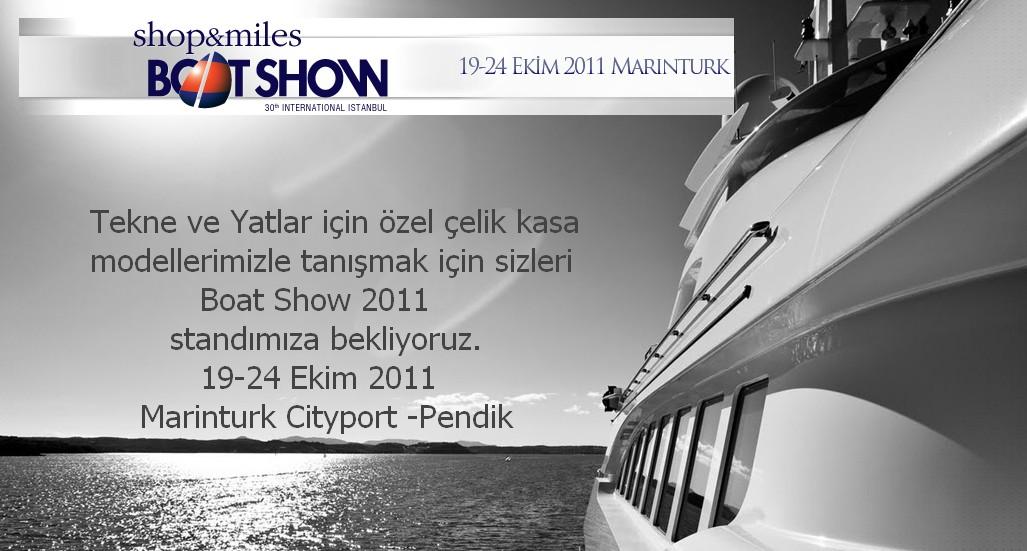 Boat Show 2011 /  Tekne – Yat Çelik Kasa Modelleri